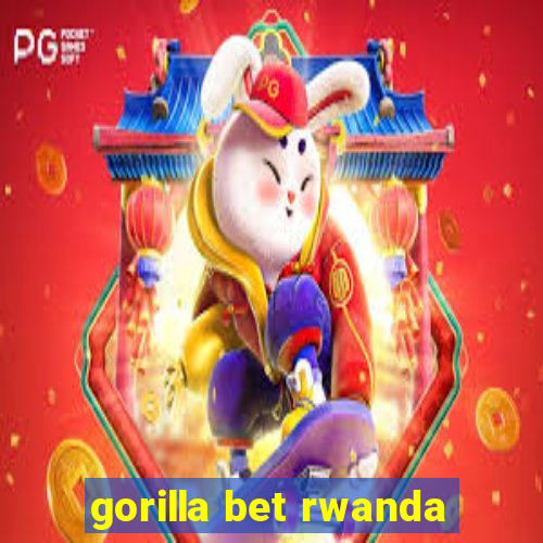 gorilla bet rwanda